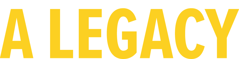 A LEGACY